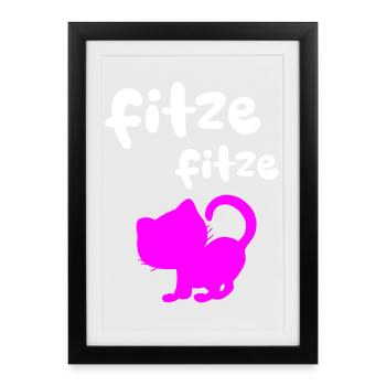 Fitze Fitze Katze Lied Spruch coole lustige Quotes - Gerahmtes Poster (27 × 37 cm) - Schwarz - Vorne