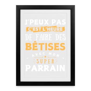 Bêtises avec mon super parrain, idée cadeau enfant - Affiche encadrée (27 × 37 cm) - noir - Devant
