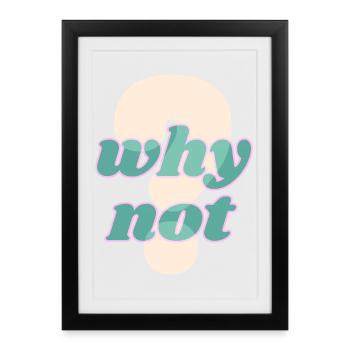 Pourquoi pas un design de déclaration - Affiche encadrée (27 × 37 cm) - noir - Devant