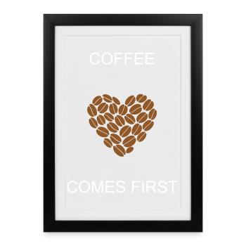 Le café d’abord, puis tout le quotidien Priorité Design - Affiche encadrée (27 × 37 cm) - noir - Devant