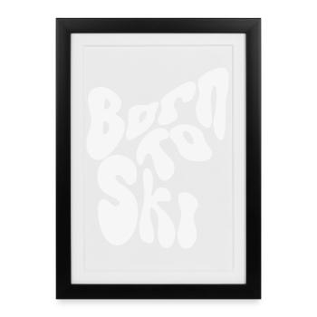 Born to Ski - Winter Design - Framed poster (27 × 37 cm) - black - Front