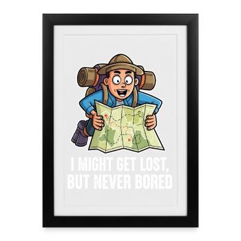 Wanderlust Design – Funny Saying for Adventurers - Framed poster (27 × 37 cm) - black - Front