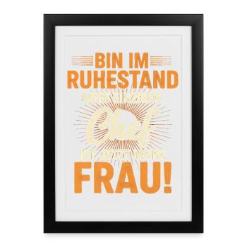 Ruhestand Spruch: Mein Chef ist meine Frau Lustig - Framed poster (27 × 37 cm) - black - Front
