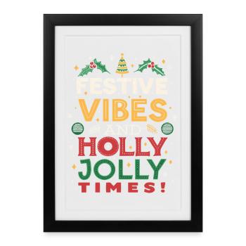 Festive Vibes and Holly Jolly Time - Framed poster (27 × 37 cm) - black - Front