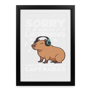 Don't Listen Thinking About Capybaras Cute - Framed poster (27 × 37 cm) - black - Front