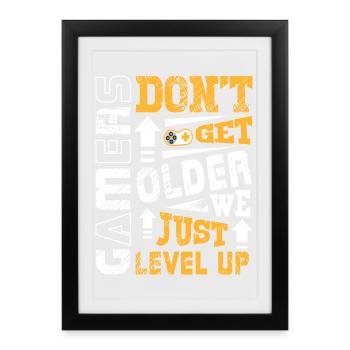 Les gamers ne vieillissent pas, nous montons de niveau - Affiche encadrée (27 × 37 cm) - noir - Devant