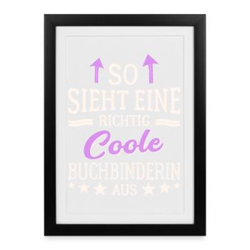 So sieht eine richtig coole Buchbinderin aus - Gerahmtes Poster (27 × 37 cm) - Schwarz - Vorne