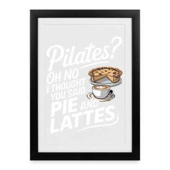 Pie and Latte Humour Design - Framed poster (27 × 37 cm) - black - Front