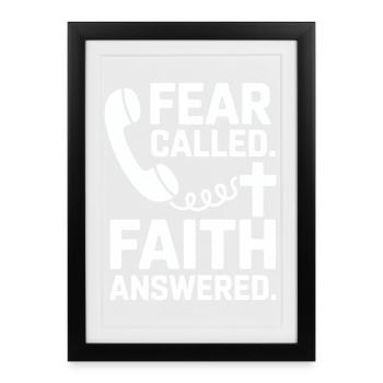 Fear Called Faith Answered Jesus - Framed poster (27 × 37 cm) - black - Front