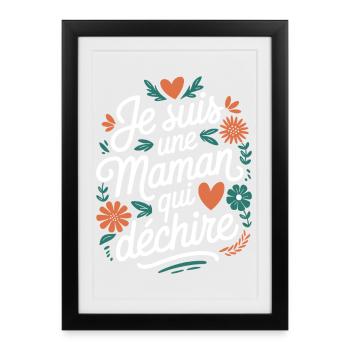 Je suis une Maman qui Déchire - Affiche encadrée (27 × 37 cm) - noir - Devant