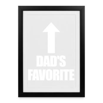 Préféré de papa Je suis le préféré de papa - Affiche encadrée (27 × 37 cm) - noir - Devant
