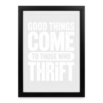 Good Things Come to Those Who Thirst - Framed poster (27 × 37 cm) - black - Front