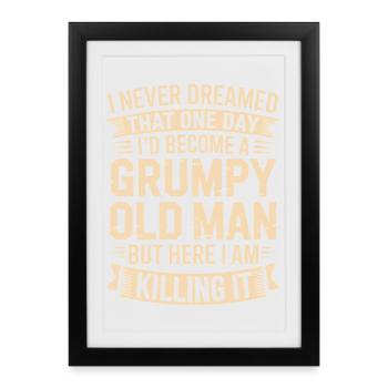 Grumpy Old Man Killing It - Framed poster (27 × 37 cm) - black - Front