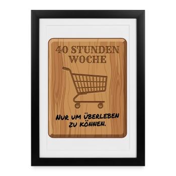 40_Stunden_Woche - Affiche encadrée (27 × 37 cm) - noir - Devant