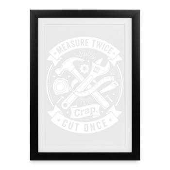 Mesure deux fois coupé une fois Cimier - Affiche encadrée (27 × 37 cm) - noir - Devant