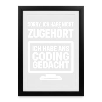 Sorry, I didn't listen to coding - Framed poster (27 × 37 cm) - black - Front