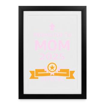 Mommy Since 2025 – Proud New Mom Design - Framed poster (27 × 37 cm) - black - Front
