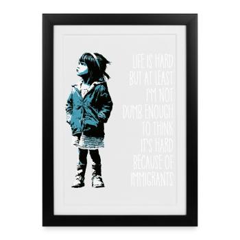 La vie est dure mais au moins je ne suis pas assez bête - Affiche encadrée (27 × 37 cm) - noir - Devant