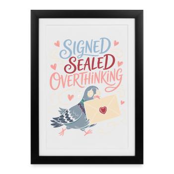 Signé Sealed Overthinking Dove - Affiche encadrée (27 × 37 cm) - noir - Devant
