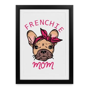 Cute Frenchie Mom French Bulldog with loop - Framed poster (27 × 37 cm) - black - Front