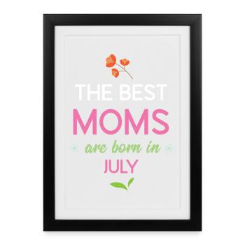 Les meilleures mamans naissent en juillet - Affiche encadrée (27 × 37 cm) - noir - Devant