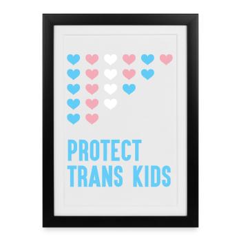 LGBT Pride Month - Protect Trans Kids - Framed poster (27 × 37 cm) - black - Front