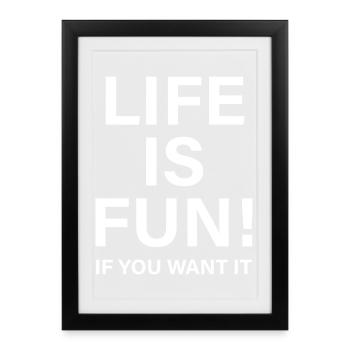 Life is fun - Framed poster (27 × 37 cm) - black - Front