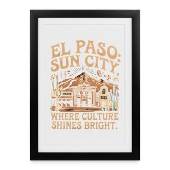 EL PASO SUN CITY WHERE CULTURE SHINES BRIGHT - Framed poster (27 × 37 cm) - black - Front