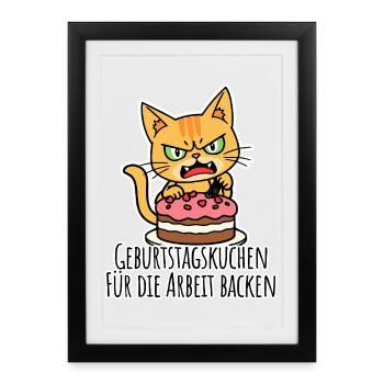 Geburtstagskuchen für die Arbeit backen, ja nice! - Gerahmtes Poster (27 × 37 cm) - Schwarz - Vorne