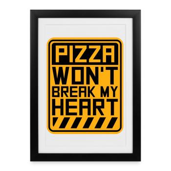 La pizza ne me brisera pas le cœur La nourriture aime l’humour - Affiche encadrée (27 × 37 cm) - noir - Devant