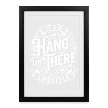 Hang In There Lifestyle - Framed poster (27 × 37 cm) - black - Front