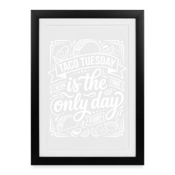 Taco Tuesday – The Only Day - Framed poster (27 × 37 cm) - black - Front