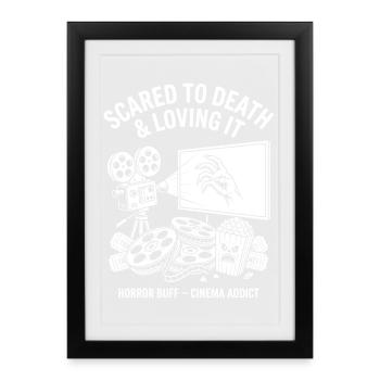 Scared to Death and Loving It - Framed poster (27 × 37 cm) - black - Front