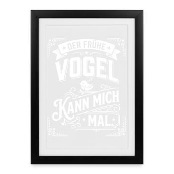 The early bird can make me humorous - Framed poster (27 × 37 cm) - black - Front