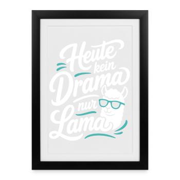 Heute kein Drama nur Lama Spruch - Gerahmtes Poster (27 × 37 cm) - Schwarz - Vorne