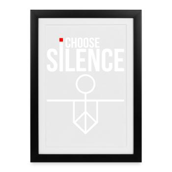 I Choose Silence - Framed poster (27 × 37 cm) - black - Front