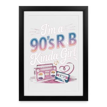 I'm a 90s R&B Kinda Girl Retro Music - Framed poster (27 × 37 cm) - black - Front