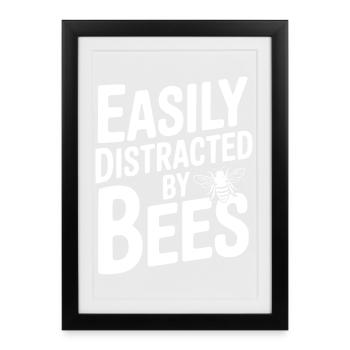 Easily Distracted By Bees - Framed poster (27 × 37 cm) - black - Front