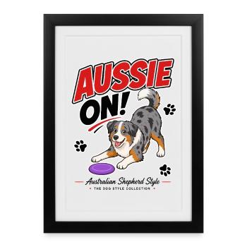 Aussie On! Australian Shepherd - Framed poster (27 × 37 cm) - black - Front