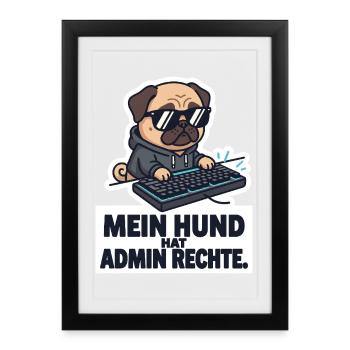 Admin Rechte Hund IT Mops Sysadmin T-Shirt - Gerahmtes Poster (27 × 37 cm) - Schwarz - Vorne
