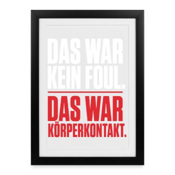 Das war kein Foul – Das war Körperkontakt Shirt - Gerahmtes Poster (27 × 37 cm) - Schwarz - Vorne