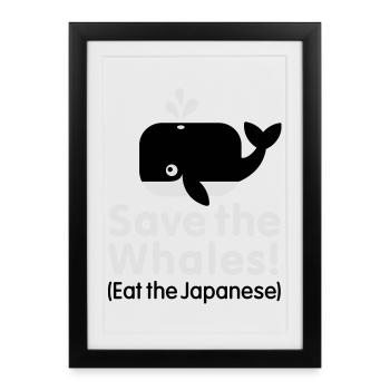 Save the Whales! Eat the Japanese - Framed poster (27 × 37 cm) - black - Front