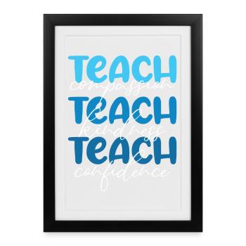 Enseignant-Enseigner la compassion, la gentillesse et la confiance - Affiche encadrée (27 × 37 cm) - noir - Devant