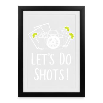 Let's do Shots Photography Humor - Framed poster (27 × 37 cm) - black - Front