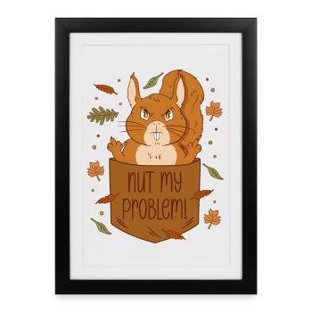 Sac de poitrine d’écureuil - Nut my problem - Affiche encadrée (27 × 37 cm) - noir - Devant