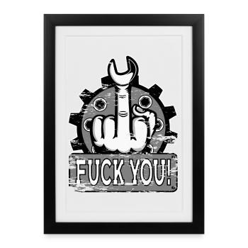 Doigt d’honneur Doigt puant Mécanicien Va te faire foutre - Affiche encadrée (27 × 37 cm) - noir - Devant