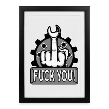 Doigt d’honneur Doigt puant Mécanicien Va te faire foutre - Affiche encadrée (27 × 37 cm) - noir - Devant