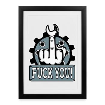 Mittelfinger Stinkerfinger Mechaniker Fuck You - Gerahmtes Poster (27 × 37 cm) - Schwarz - Vorne