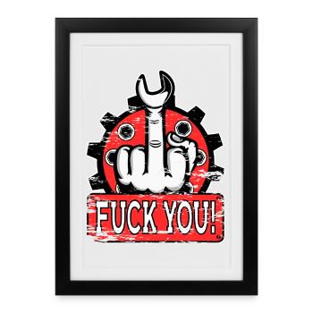 Doigt d’honneur Doigt puant Mécanicien Va te faire foutre - Affiche encadrée (27 × 37 cm) - noir - Devant