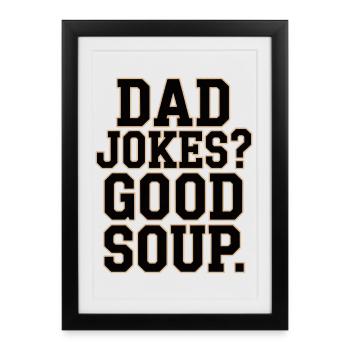 Blagues de papa Bonne soupe Humour pour la fête des pères - Affiche encadrée (27 × 37 cm) - noir - Devant